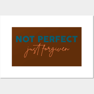 not perfect just forgiven Posters and Art